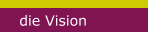 die Vision